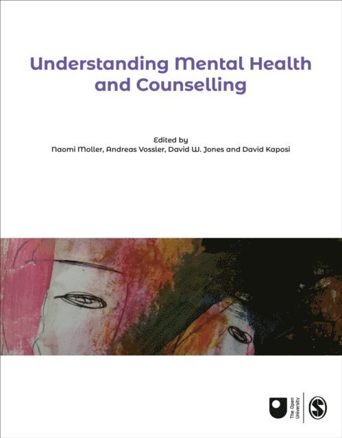 David Kaposi, David W Jones, Andreas Vossler, Naomi Moller - Understanding Mental Health and Counselling, E-bok