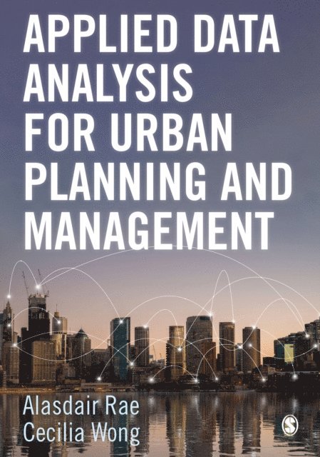 Cecilia Wong, Alasdair Rae - Applied Data Analysis for Urban Planning and Management, E-bok