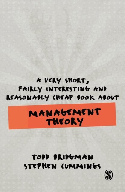 Stephen Cummings, Todd Bridgman - Very Short, Fairly Interesting and Reasonably Cheap Book about Management Theory, E-bok
