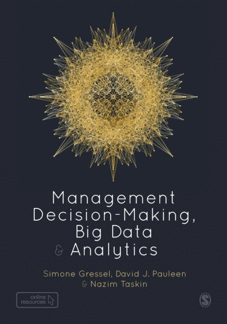 Nazim Taskin, David J. Pauleen, Simone Gressel - Management Decision-Making, Big Data and Analytics, E-bok