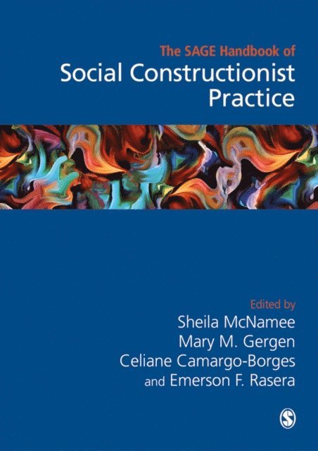 Emerson F. Rasera,, Celiane Camargo-Borges, Mary M. Gergen, Sheila McNamee - Sage Handbook of Social Constructionist Practice, E-bok