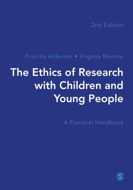 Virginia Morrow, Priscilla Alderson - Ethics of Research with Children and Young People, E-bok