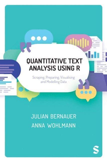 Anna Wohlmann, Julian Bernauer - Quantitative Text Analysis Using R, E-bok