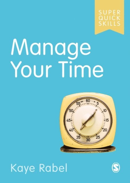Kaye Rabel - Manage Your Time, E-bok
