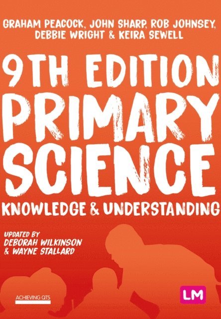 Keira Sewell, Debbie Wright, Rob Johnsey, John Sharp, Graham Peacock - Primary Science: Knowledge and Understanding, E-bok