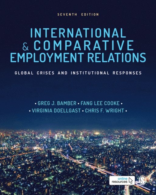 Chris F Wright, Virginia Doellgast, Fang Lee Cooke, Greg J. Bamber - International and Comparative Employment Relations, E-bok