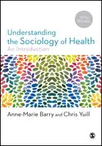 Anne-Marie Barry, Chris Yuill - Understanding the Sociology of Health. Tillgänglighet: Lägg i varukorg