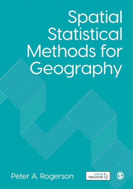 Peter A. Rogerson - Spatial Statistical Methods for Geography, E-bok