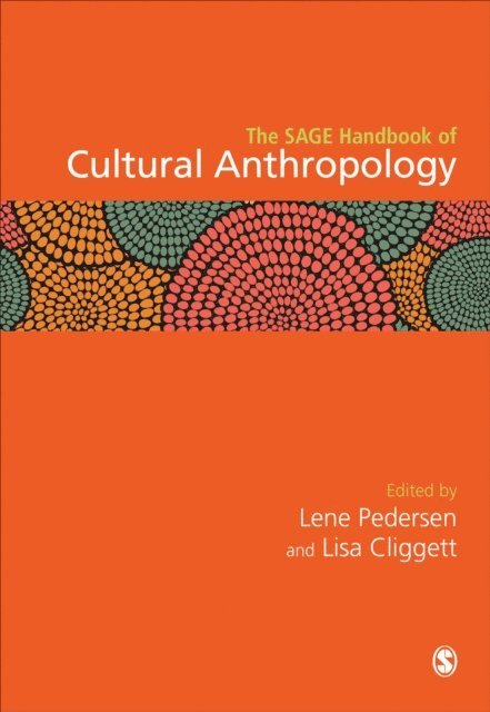 Lisa Cliggett, Lene Pedersen - SAGE Handbook of Cultural Anthropology, E-bok