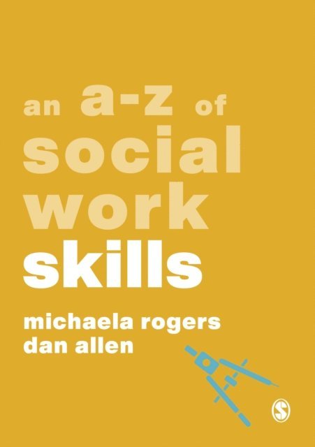 Dan Allen, Michaela Rogers - A-Z of Social Work Skills, E-bok
