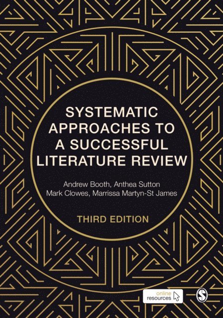 Marrissa Martyn-St James, Mark Clowes, Anthea Sutton, Andrew Booth - Systematic Approaches to a Successful Literature Review, E-bok