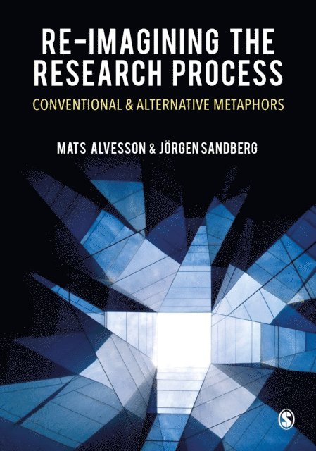 Jorgen Sandberg, Mats Alvesson - Re-imagining the Research Process, E-bok