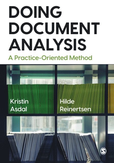 Hilde Reinertsen, Kristin Asdal - Doing Document Analysis, E-bok