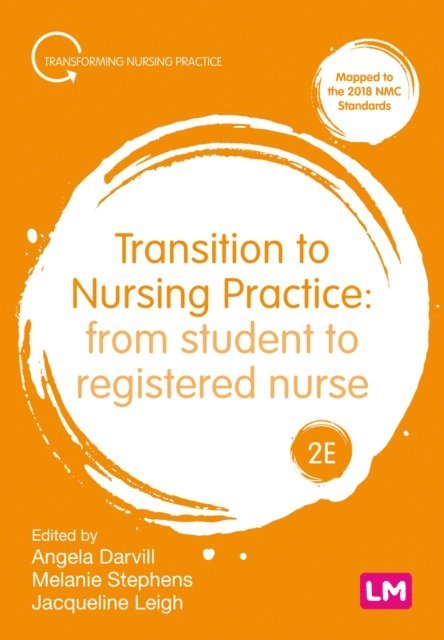 Jacqueline Leigh, Melanie Stephens, Angela Darvill - Transition to Nursing Practice, E-bok