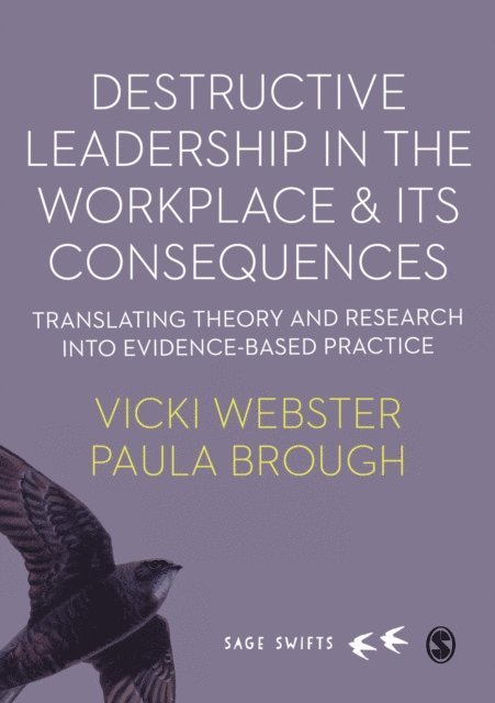 Paula Brough, Vicki Webster - Destructive Leadership in the Workplace and its Consequences, E-bok