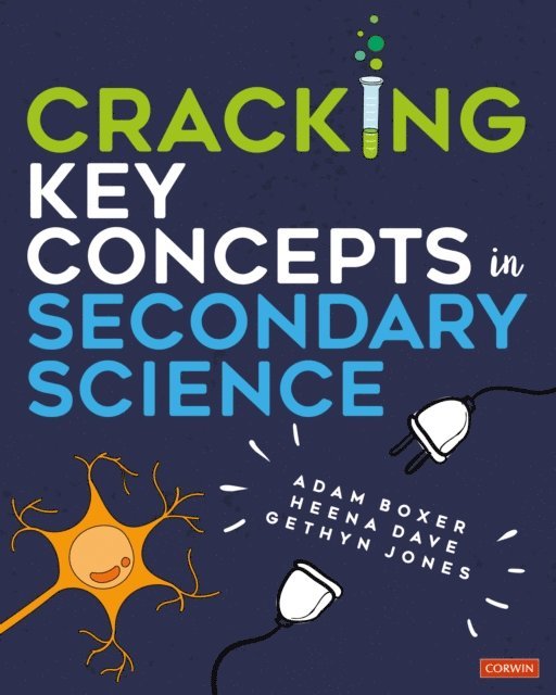 Gethyn Jones, Heena Dave, Adam Boxer - Cracking Key Concepts in Secondary Science, E-bok