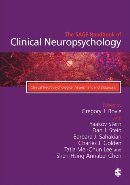 Shen-Hsing Annabel Chen, Tatia Mei-Chun Lee, Barbara J. Sahakian, Charles J. Golden, Dan J. Stein, Yaakov Stern, Gregory J. Boyle - SAGE Handbook of Clinical Neuropsychology, E-bok