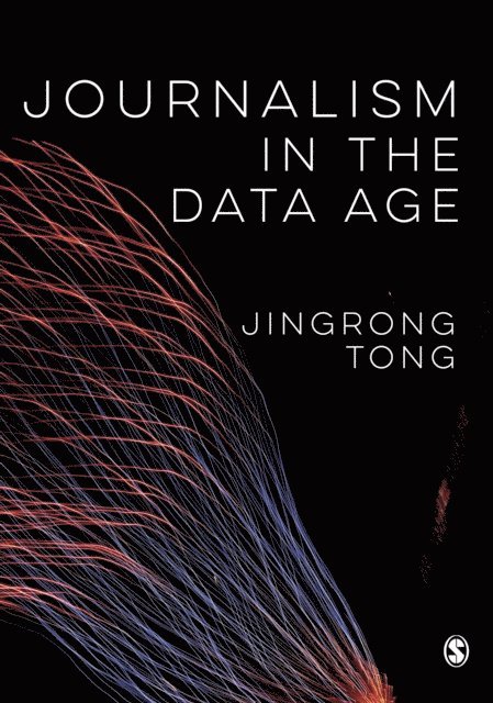 Jingrong Tong - Journalism in the Data Age, E-bok