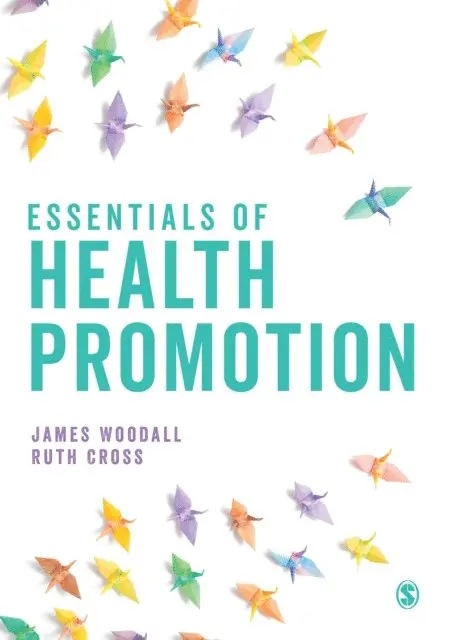 James Woodall, Ruth Cross - Essentials of Health Promotion. Tillgänglighet: Lägg i varukorg