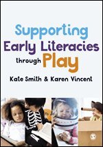 Kate Smith, Karen Vincent - Supporting Early Literacies through Play, Övrigt