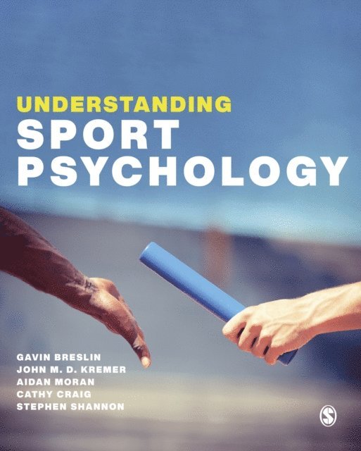 Stephen Shannon, Cathy Craig, Aidan Moran, John Kremer, Gavin Breslin - Understanding Sport Psychology, E-bok