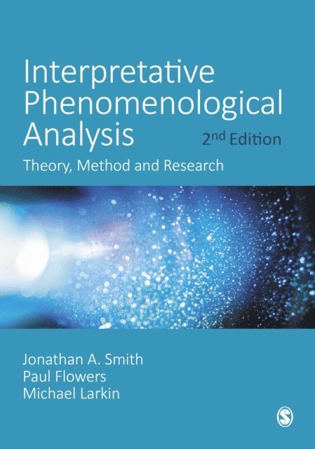 Michael Larkin, Paul Flowers, Jonathan A. Smith - Interpretative Phenomenological Analysis, E-bok