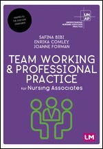 Safina Bibi, Enrika Comley, Joanne Forman - Team Working and Professional Practice for Nursing Associates, Övrigt