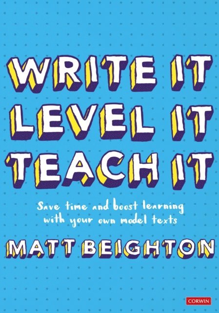 Matt Beighton - Write It Level It Teach It, E-bok