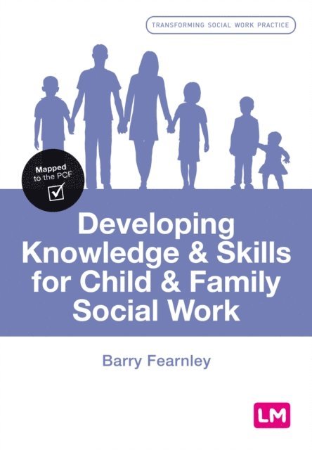 Barry Fearnley - Developing Knowledge and Skills for Child and Family Social Work, E-bok