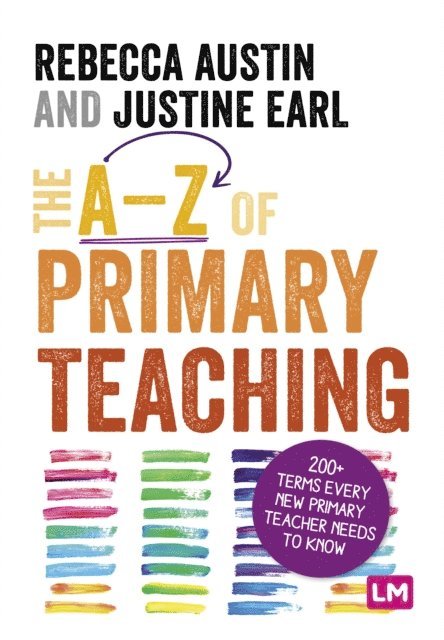 Justine Earl, Rebecca Austin - A-Z of Primary Teaching, E-bok