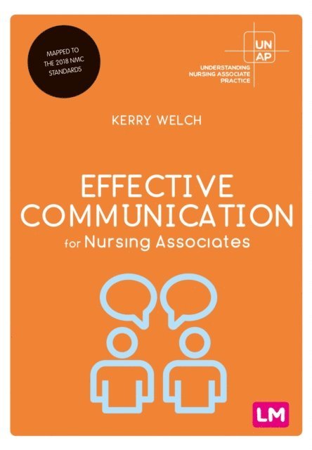 Kerry Welch - Effective Communication for Nursing Associates, E-bok