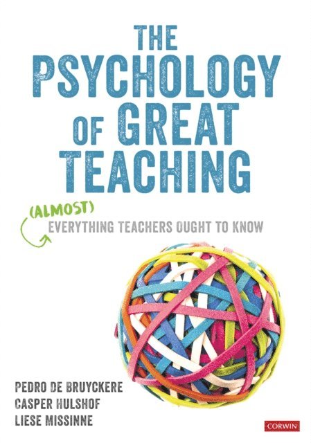 Liese Missinne, Casper Hulshof, Pedro De Bruyckere - Psychology of Great Teaching, E-bok