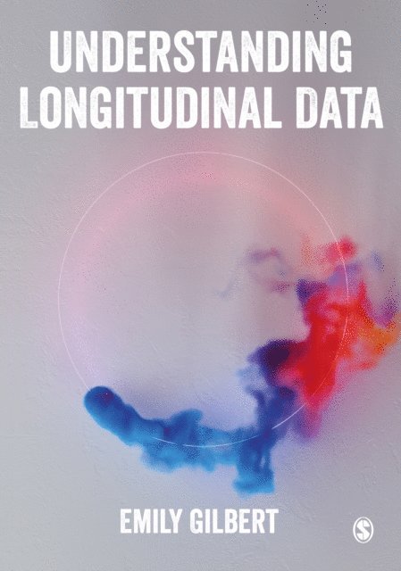 Emily Gilbert - Understanding Longitudinal Data, E-bok