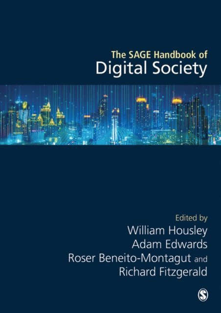 Richard Fitzgerald, Roser Beneito-Montagut, Adam Edwards, William Housley - SAGE Handbook of Digital Society, E-bok