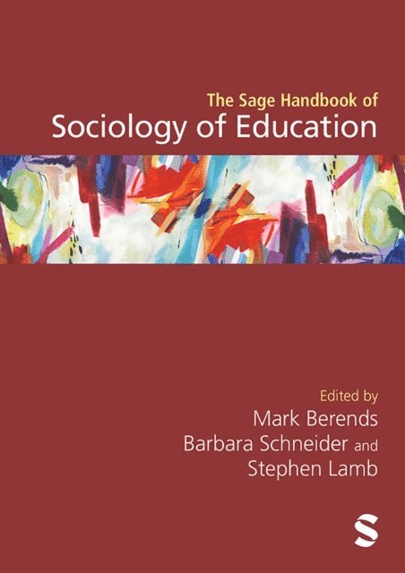 Stephen Lamb, Barbara Schneider, Mark Berends - Sage Handbook of Sociology of Education, E-bok