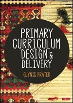 Glynis Frater - Primary Curriculum Design and Delivery, Inbunden