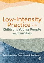 Catherine Gallop, Peter Fonagy, Rob Kidney - Low-Intensity Practice with Children, Young People and Families, Häftad