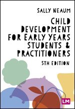 Sally Neaum - Child Development for Early Years Students and Practitioners, Övrigt