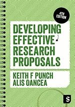 Keith F Punch, Alis E. Oancea - Developing Effective Research Proposals, Häftad