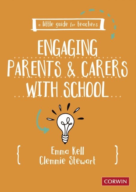 Clemmie Stewart, Emma Kell - Little Guide for Teachers: Engaging Parents and Carers with School, E-bok
