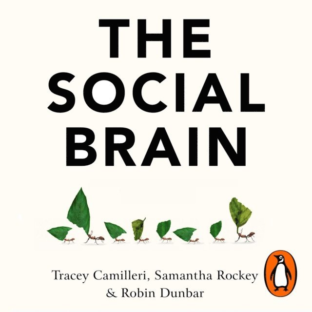 Robin Dunbar, Samantha Rockey, Tracey Camilleri - Social Brain, Ljudbok