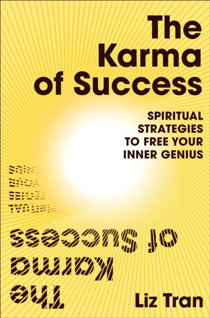 Liz Tran - Karma of Success: Spiritual Strategies to Free Your Inner Genius, E-bok