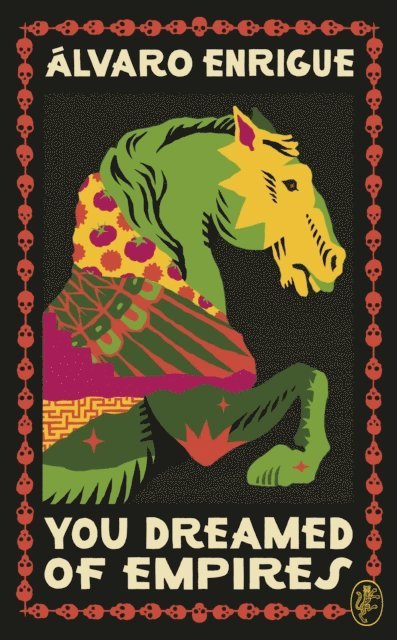 Álvaro Enrigue - You Dreamed of Empires, E-bok
