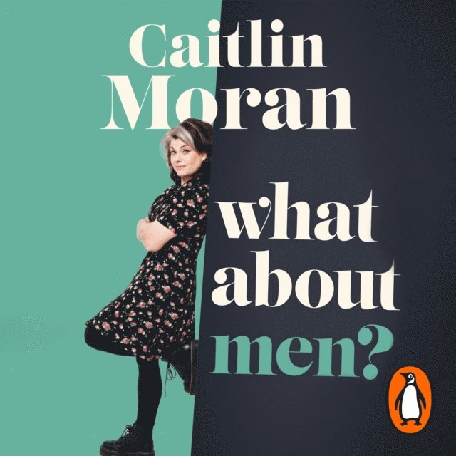 Caitlin Moran - What About Men?, Ljudbok