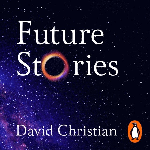 David Christian - Future Stories, Ljudbok