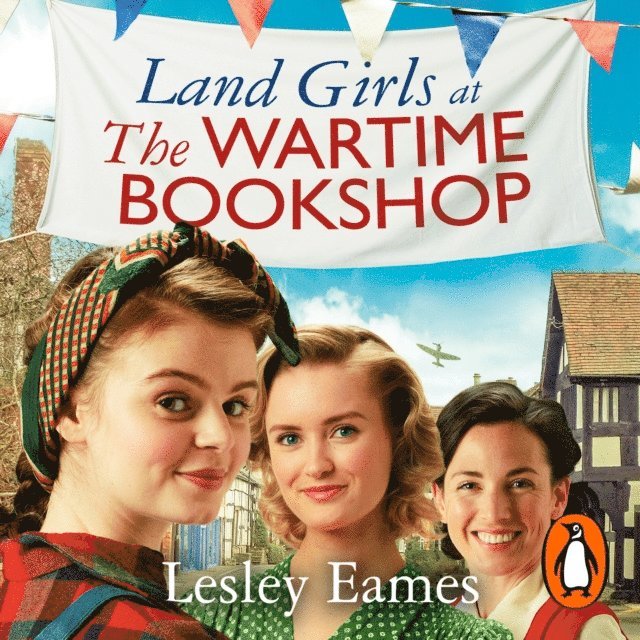 Lesley Eames - Land Girls at the Wartime Bookshop, Ljudbok