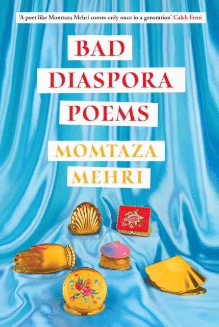 Momtaza Mehri - Bad Diaspora Poems, E-bok