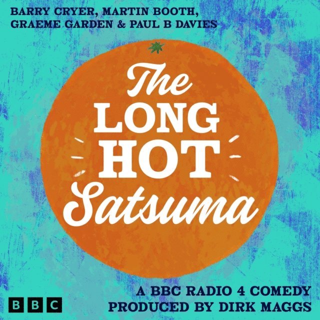 Paul B. Davies, Graeme Garden, Martin Booth, Barry Cryer - Long Hot Satsuma, Ljudbok