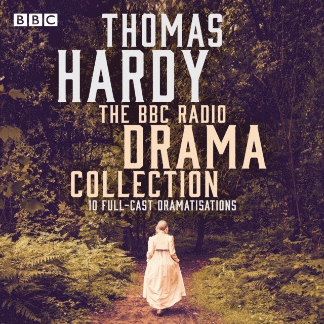 Thomas Hardy - Thomas Hardy BBC Radio Drama Collection, Ljudbok