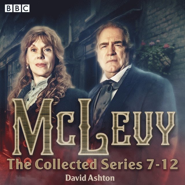 David Ashton - McLevy: The Collected Series 7-12, Ljudbok